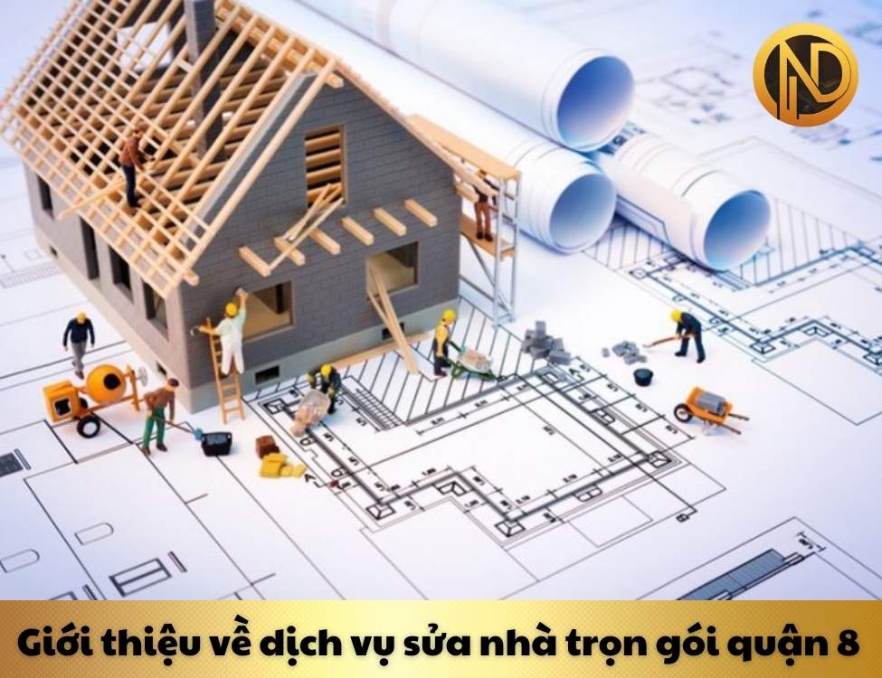 sửa nhà trọn gói quận 8