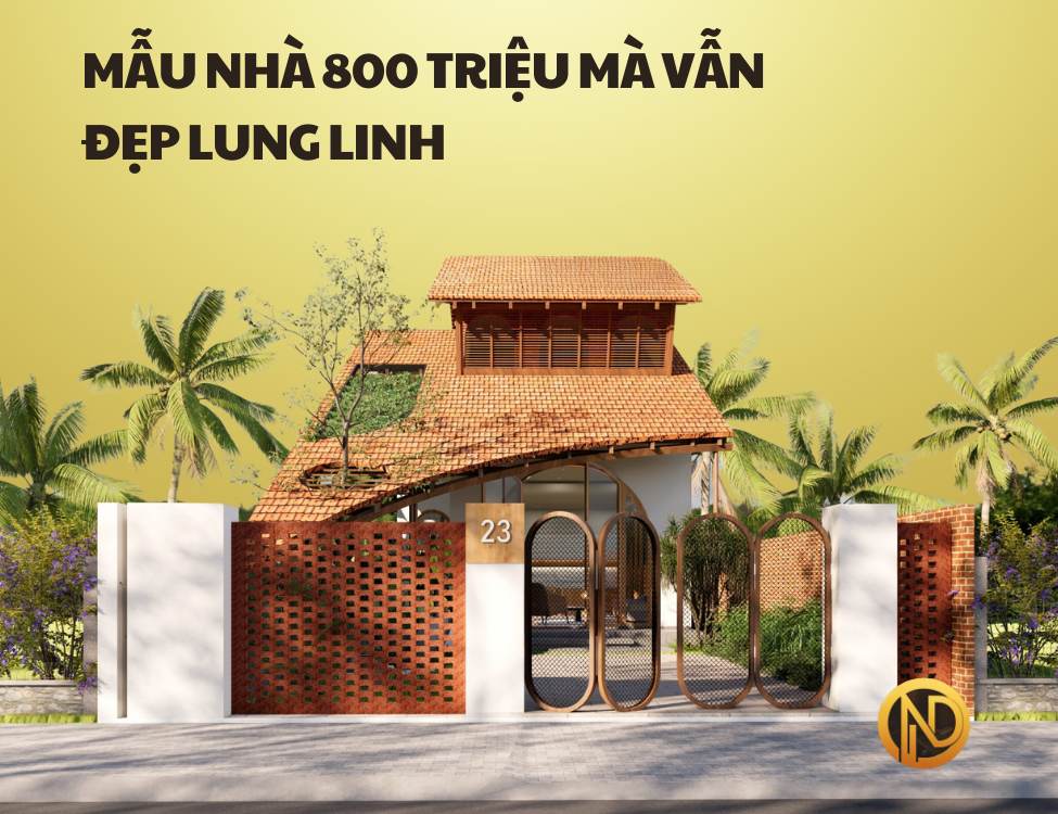 Top 10 Mẫu Nhà 800 Triệu Mà Vẫn Đẹp Lung Linh Lưu Luyến