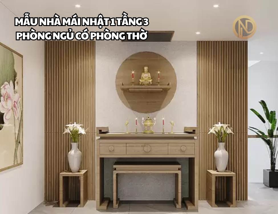 Mẫu Nhà Mái Nhật 1 Tầng 3 Phòng Ngủ Có Phòng Thờ