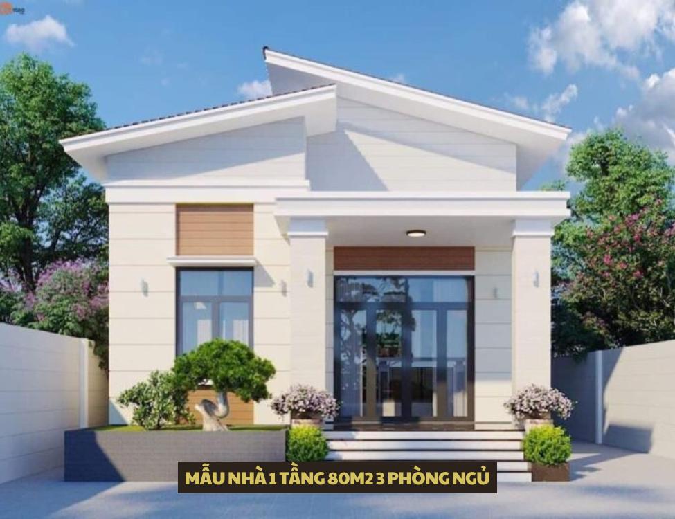 Mẫu nhà 1 tầng 80m2 3 phòng ngủ