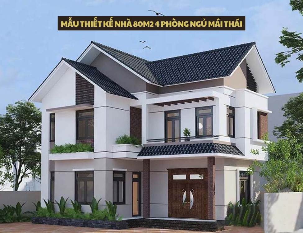 Mẫu thiết kế nhà 80m2 4 phòng ngủ mái thái