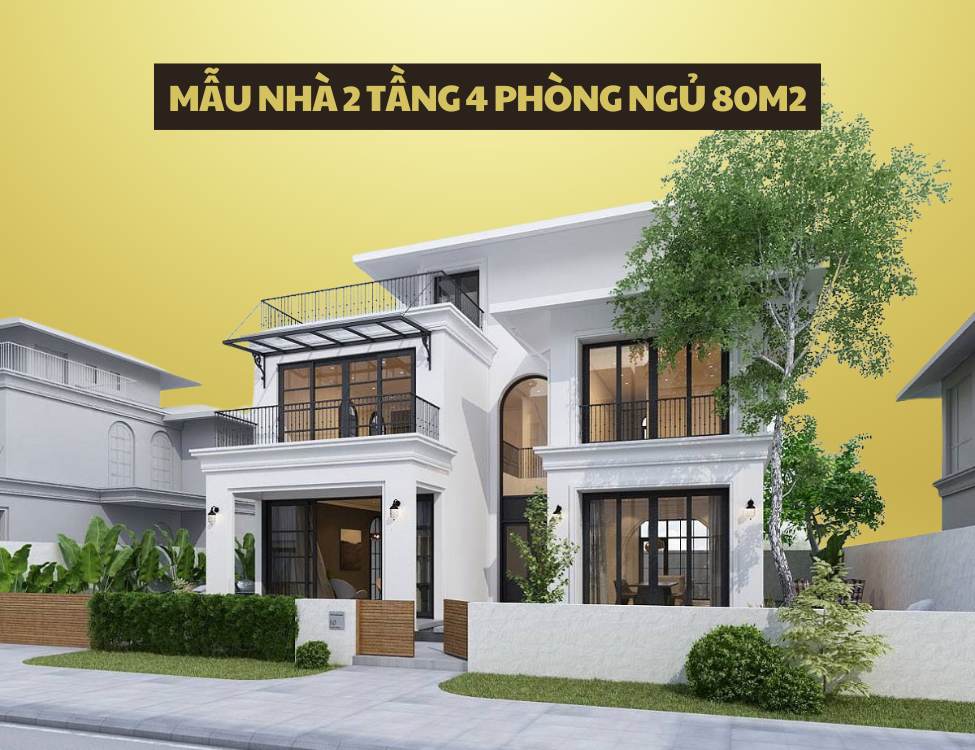 Mẫu nhà 2 tầng 4 phòng ngủ 80m2