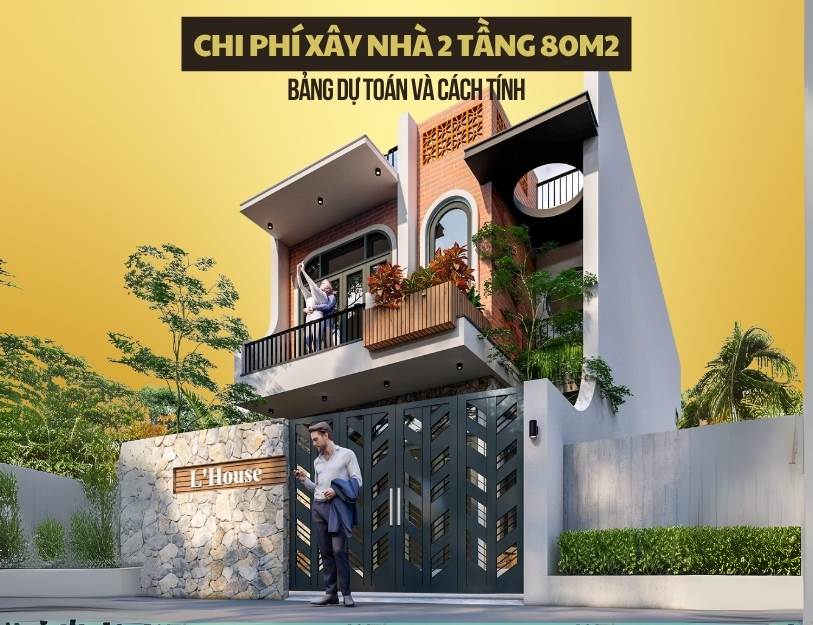 Chi phí xây nhà 2 tầng 80m2