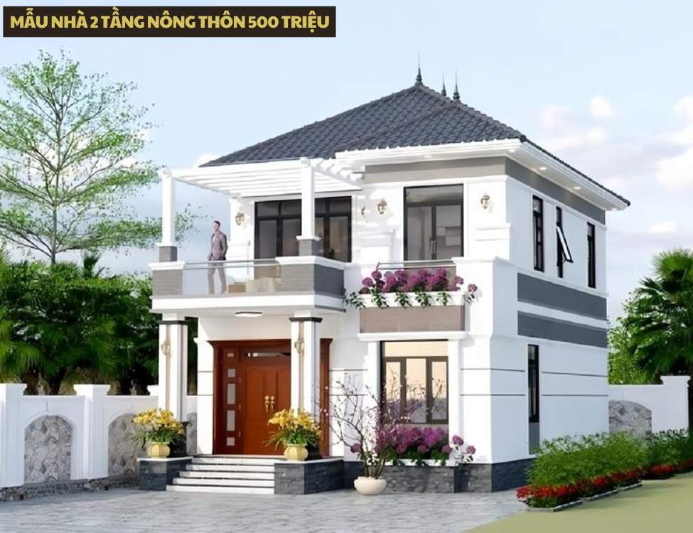 Gợi ý mẫu nhà 2 tầng nông thôn 500 triệu dành cho gia đình trẻ