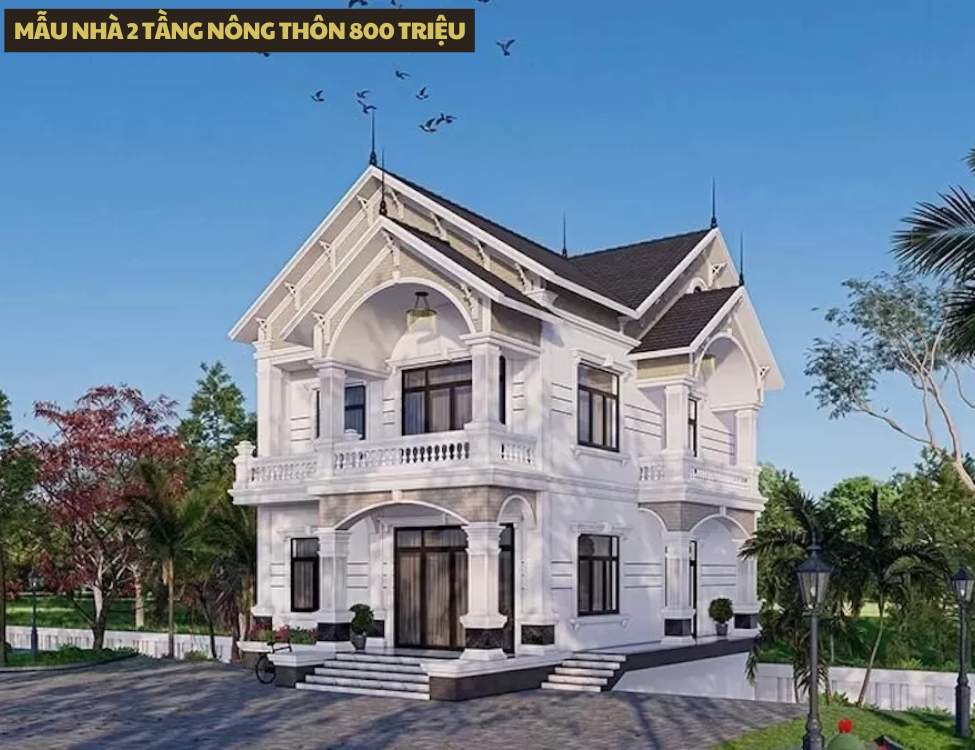 Mẫu nhà 2 tầng nông thôn 800 triệu: thiết kế cân bằng chi phí và thẩm mỹ
