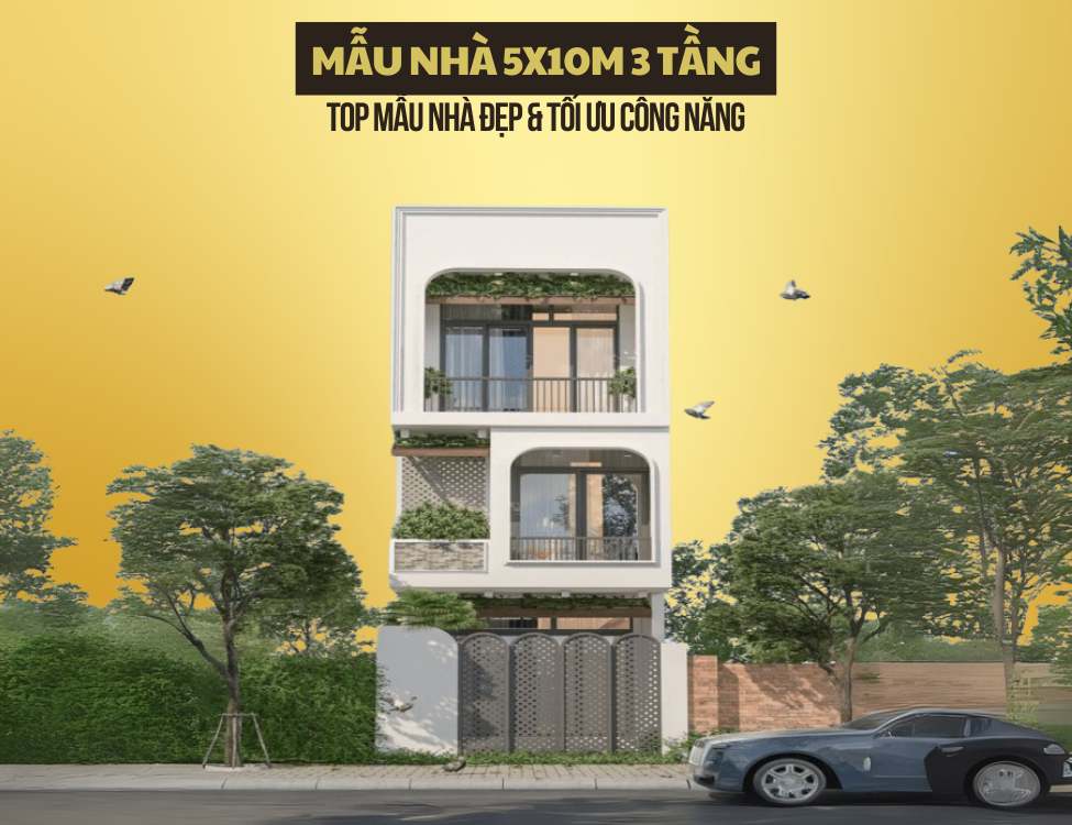 Mẫu nhà 5x10m 3 tầng