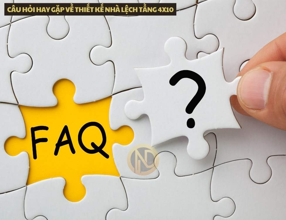 Câu hỏi hay gặp về thiết kế nhà lệch tầng 4x10