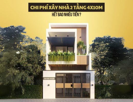 Chi phí xây nhà 2 tầng 4x10m hết bao nhiêu tiền