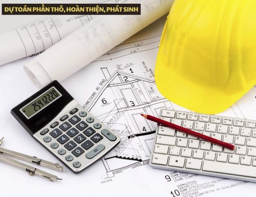 Dự toán phần thô hoàn thiện phát sinh