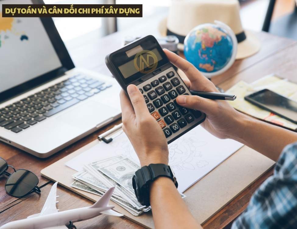 Dự toán và cân đối chi phí xây dựng