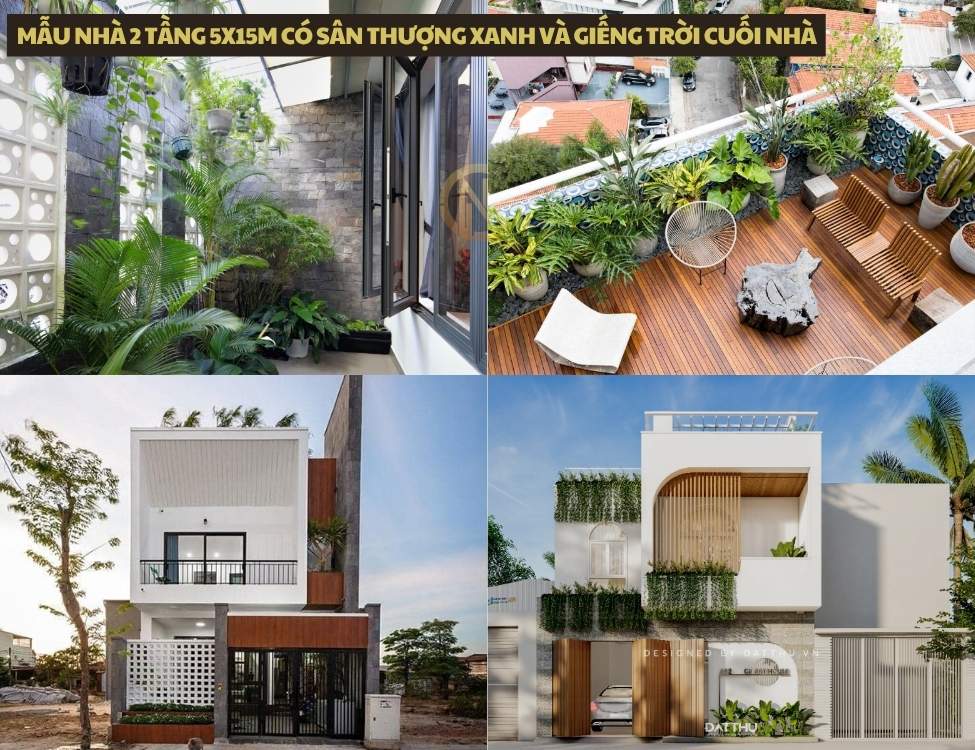 Mẫu nhà 2 tầng 5x15m có sân thượng xanh và giếng trời cuối nhà
