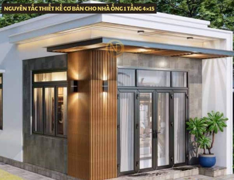 Nguyên tắc thiết kế cơ bản cho nhà ống 1 tầng 4×15