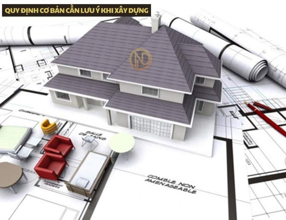 Quy định cơ bản cần lưu ý khi xây dựng