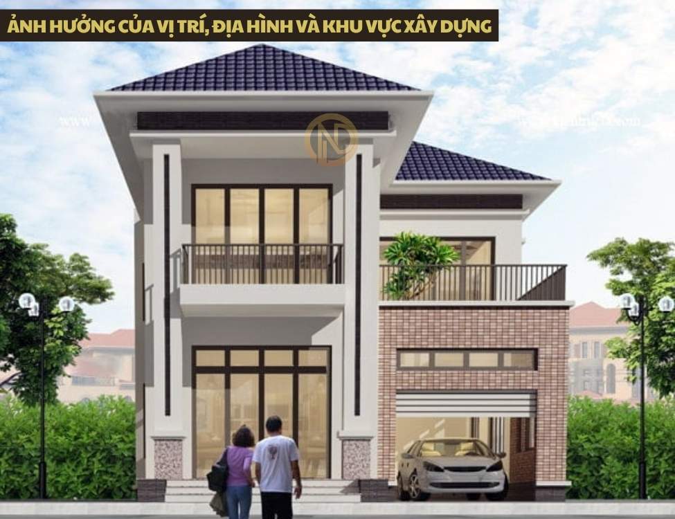 Ảnh hưởng của vị trí địa hình và khu vực xây dựng