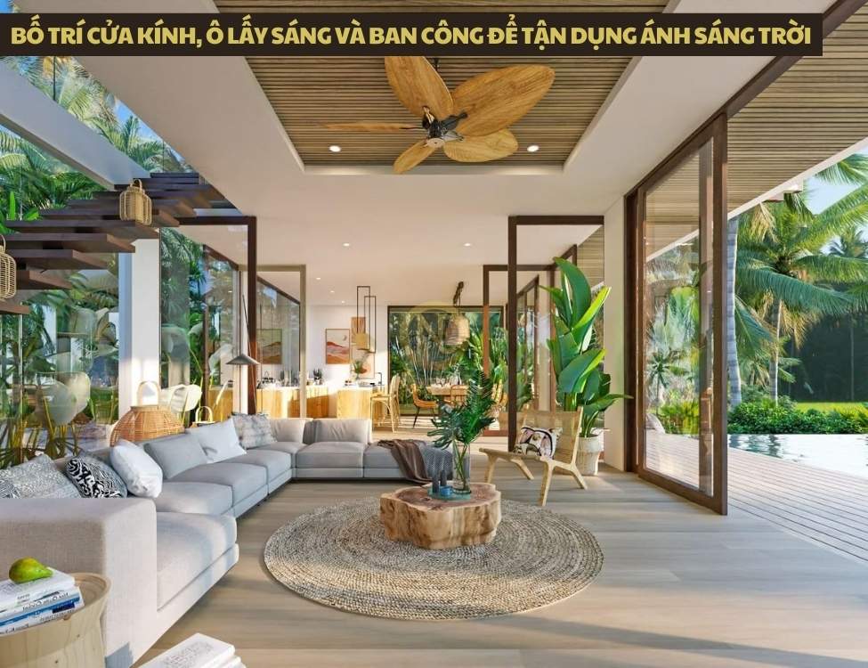 Bố trí cửa kính, ô lấy sáng và ban công để tận dụng ánh sáng trời