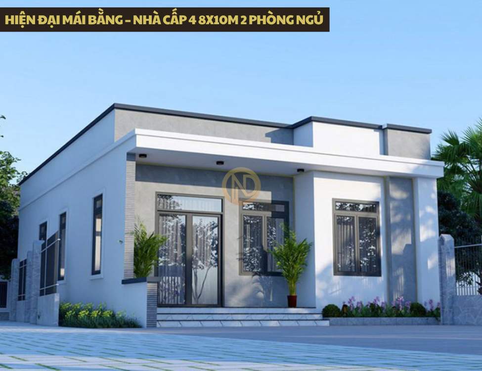 Hiện đại mái bằng – nhà cấp 4 8x10m 2 phòng ngủ