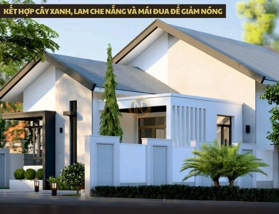 Kết hợp cây xanh, lam che nắng và mái đua để giảm nóng
