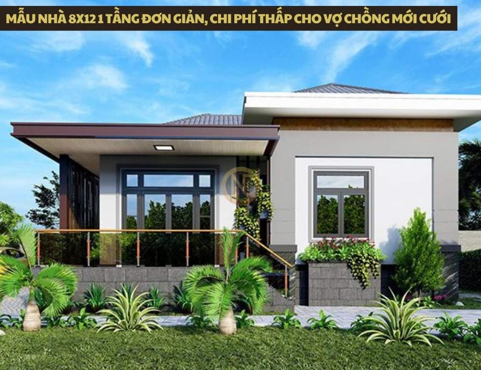 Mẫu nhà 8x12 1 tầng đơn giản, chi phí thấp cho vợ chồng mới cưới