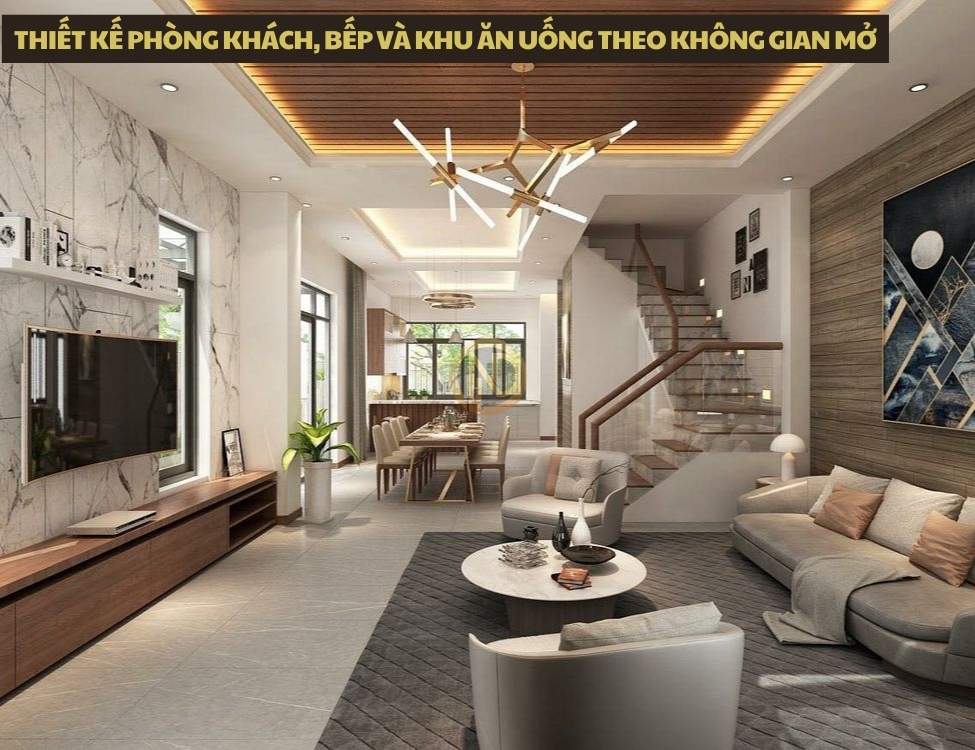 Thiết kế phòng khách, bếp và khu ăn uống theo không gian mở