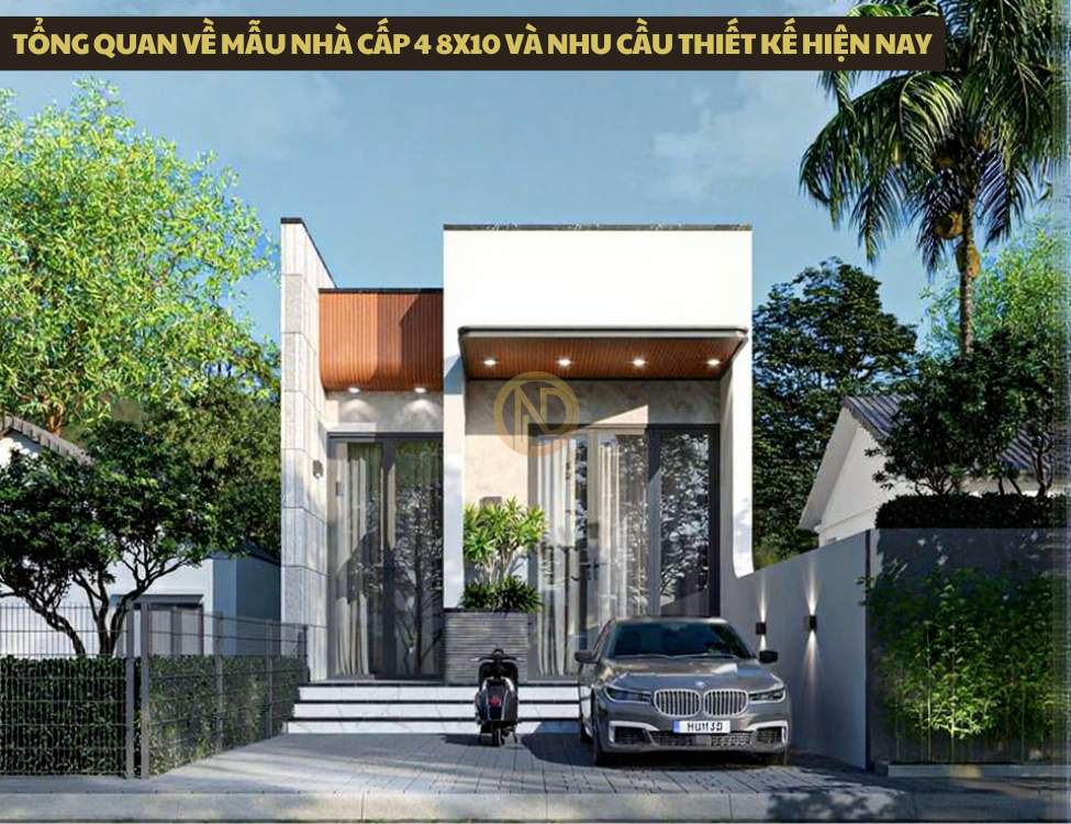 Tổng quan về mẫu nhà cấp 4 8x10 và nhu cầu thiết kế hiện nay