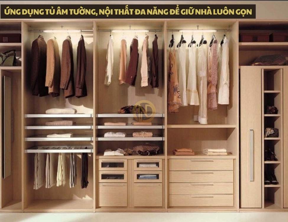 Ứng dụng tủ âm tường, nội thất đa năng để giữ nhà luôn gọn