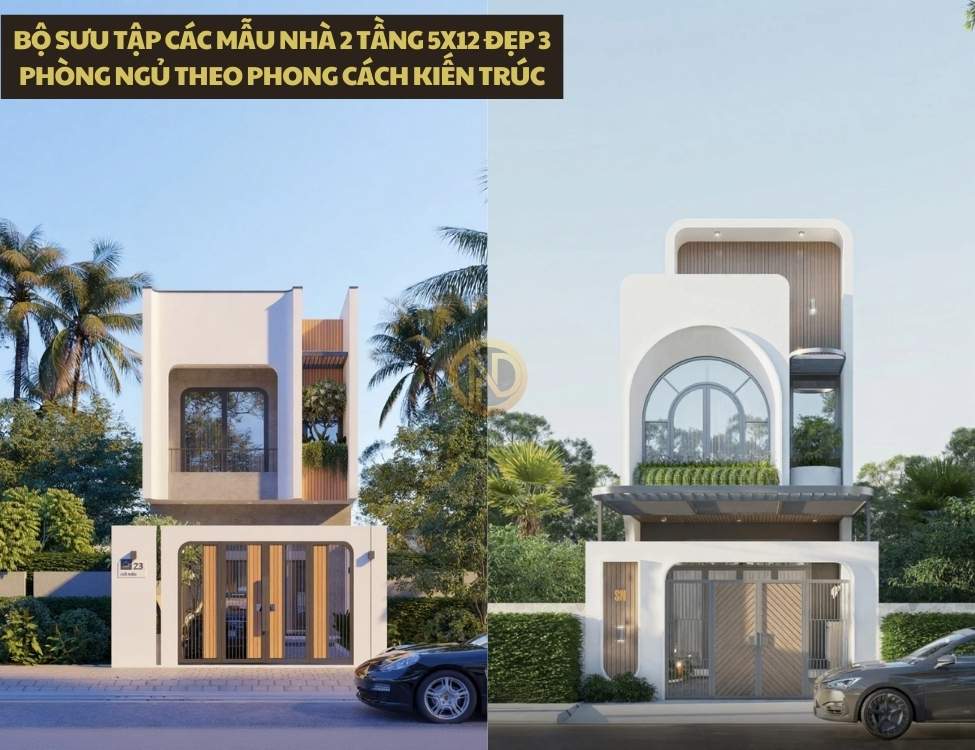 Bộ sưu tập các mẫu nhà 2 tầng 5x12 đẹp 3 phòng ngủ theo phong cách kiến trúc