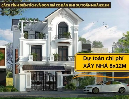 Cách tính diện tích và đơn giá cơ bản khi dự toán nhà 8x12m