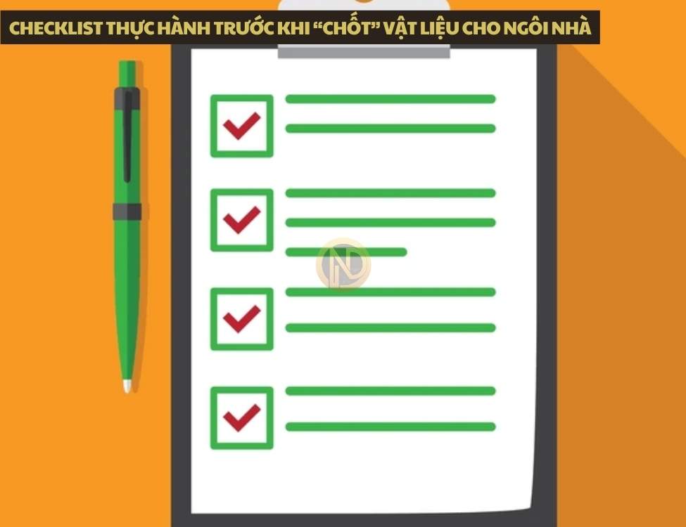Checklist thực hành trước khi “chốt” vật liệu cho ngôi nhà
