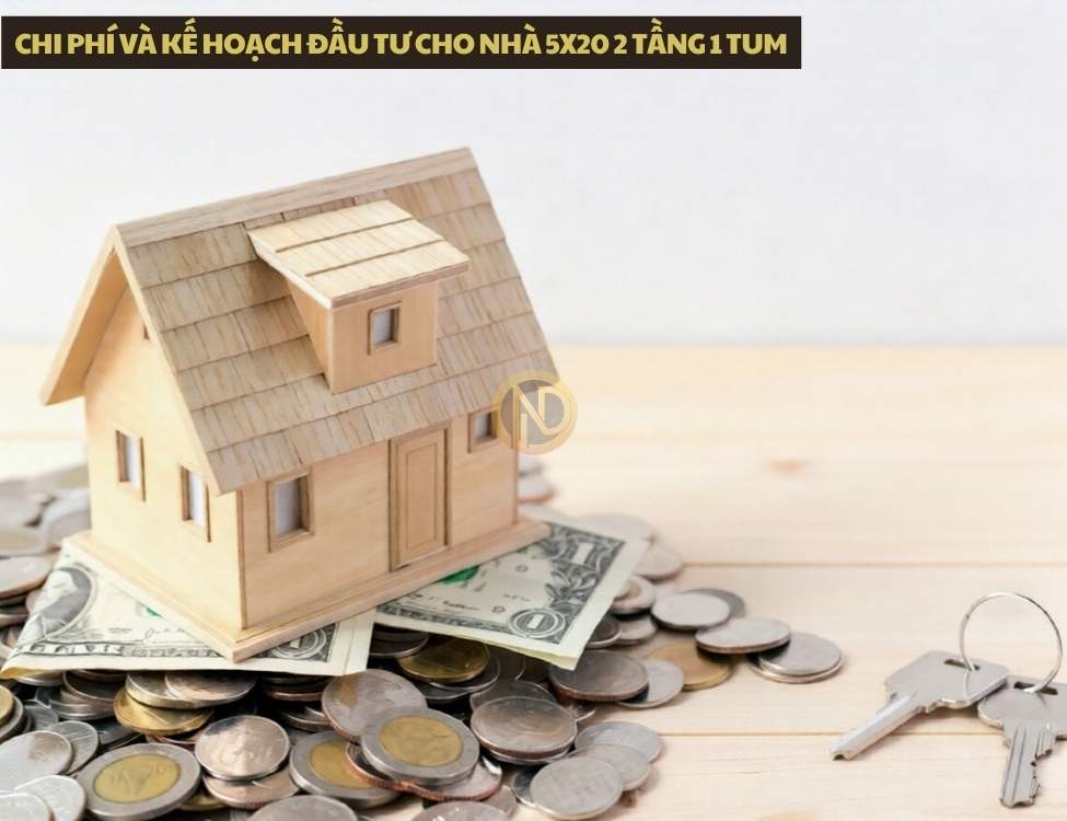 Chi phí và kế hoạch đầu tư cho nhà 5x20 2 tầng 1 tum