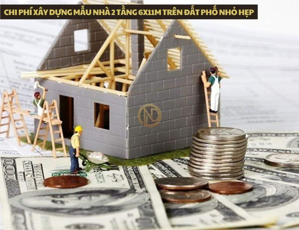 Chi phí xây dựng mẫu nhà 2 tầng 6x11m trên đất phố nhỏ hẹp