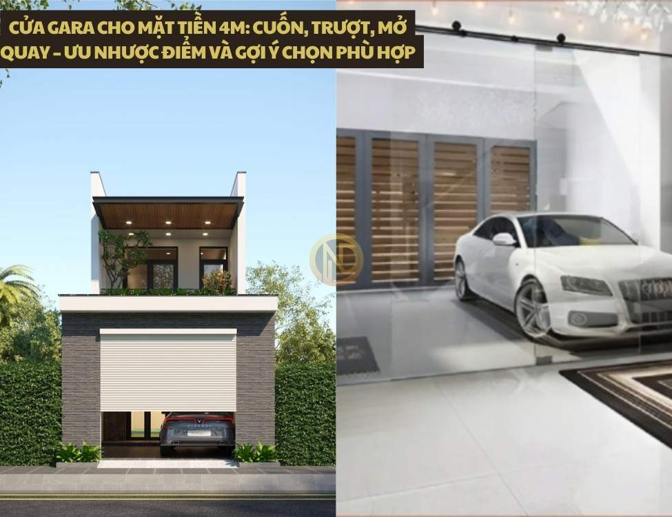 Cửa gara cho mặt tiền 4m: cuốn, trượt, mở quay – ưu nhược điểm và gợi ý chọn phù hợp