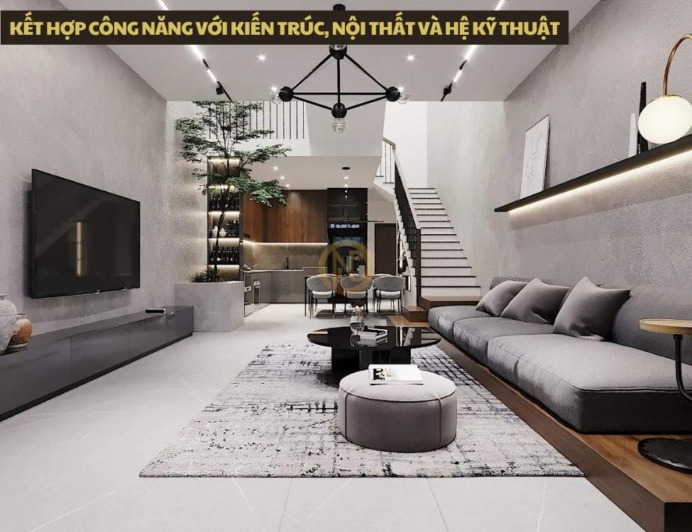 Kết hợp công năng với kiến trúc, nội thất và hệ kỹ thuật