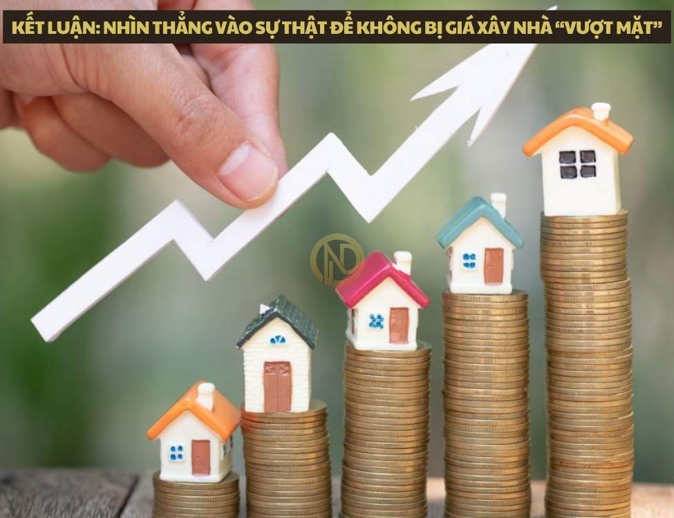 Nhìn thẳng vào sự thật để không bị giá xây nhà “vượt mặt”