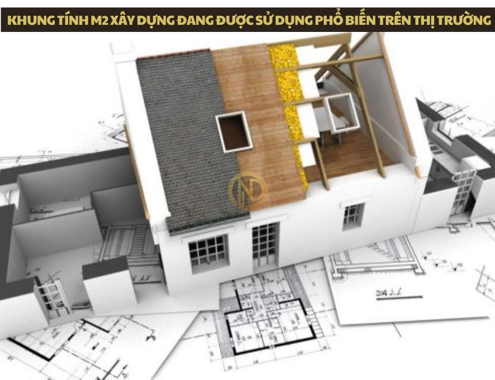 Khung tính m2 xây dựng đang được sử dụng phổ biến trên thị trường