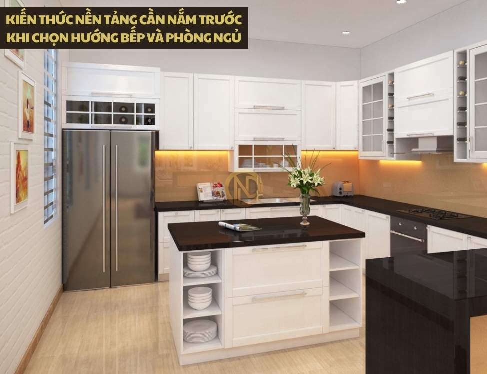 Kiến thức nền tảng cần nắm trước khi chọn hướng bếp và phòng ngủ