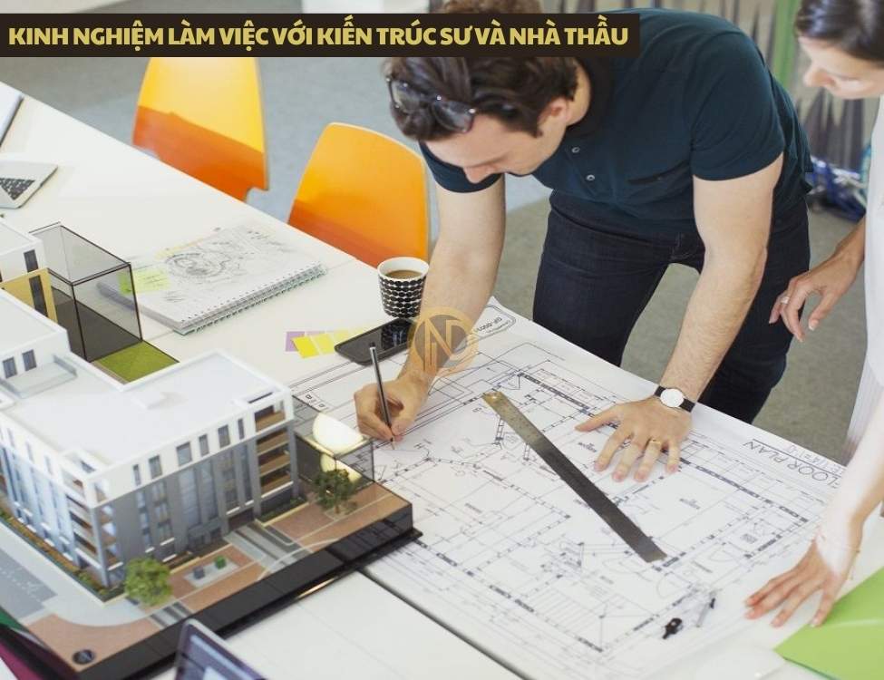 Kinh nghiệm làm việc với kiến trúc sư và nhà thầu