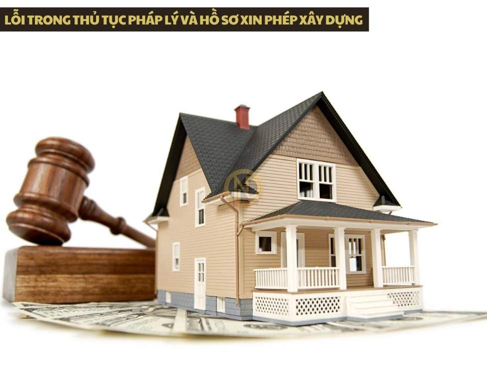 Lỗi trong thủ tục pháp lý và hồ sơ xin phép xây dựng
