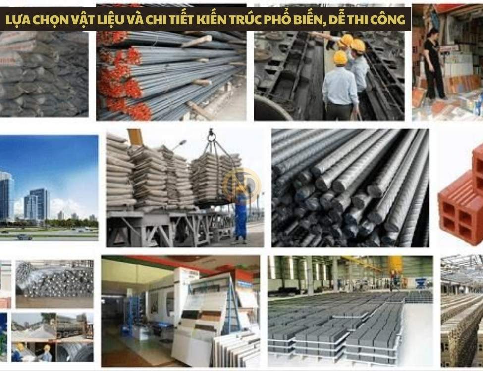 Lựa chọn vật liệu và chi tiết kiến trúc phổ biến, dễ thi công