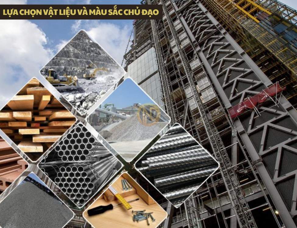 Lựa chọn vật liệu và màu sắc chủ đạo