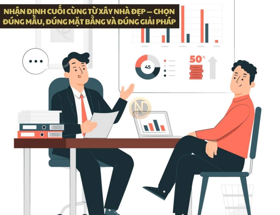 Nhận định cuối cùng từ Xây Nhà Đẹp