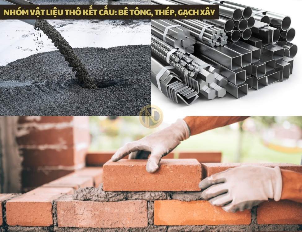 Nhóm vật liệu thô kết cấu: bê tông, thép, gạch xây