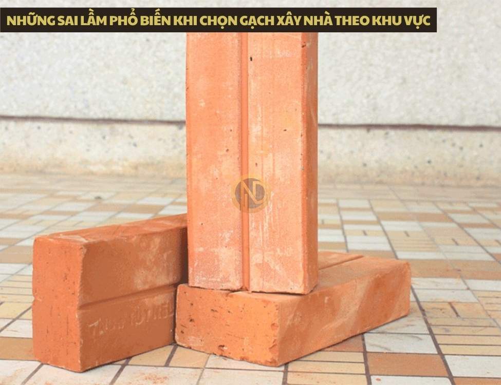 Những sai lầm phổ biến khi chọn gạch xây nhà theo khu vực