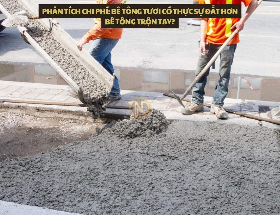 Bê tông tươi có thực sự đắt hơn bê tông trộn tay?