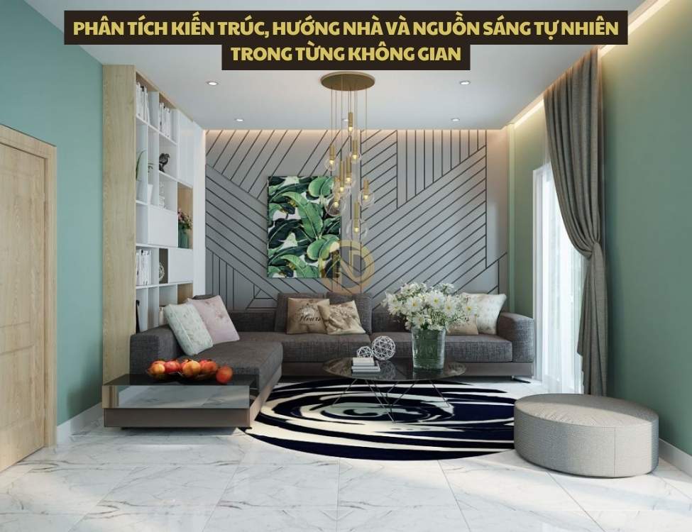Phân tích kiến trúc, hướng nhà và nguồn sáng tự nhiên trong từng không gian