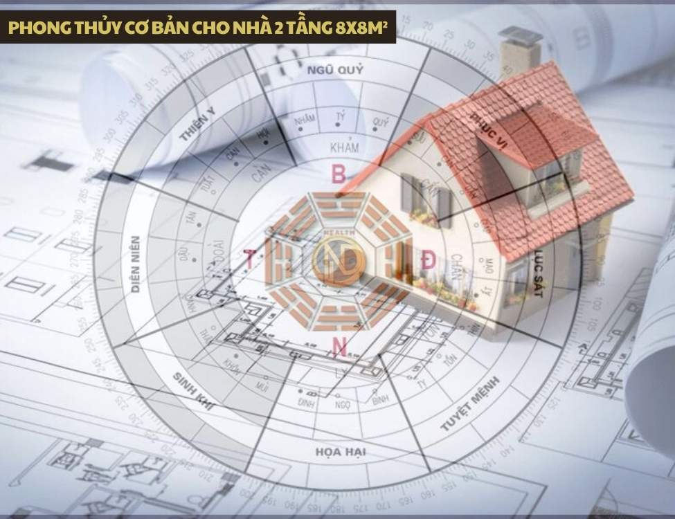 Phong thủy cơ bản cho nhà 2 tầng 8x8m²