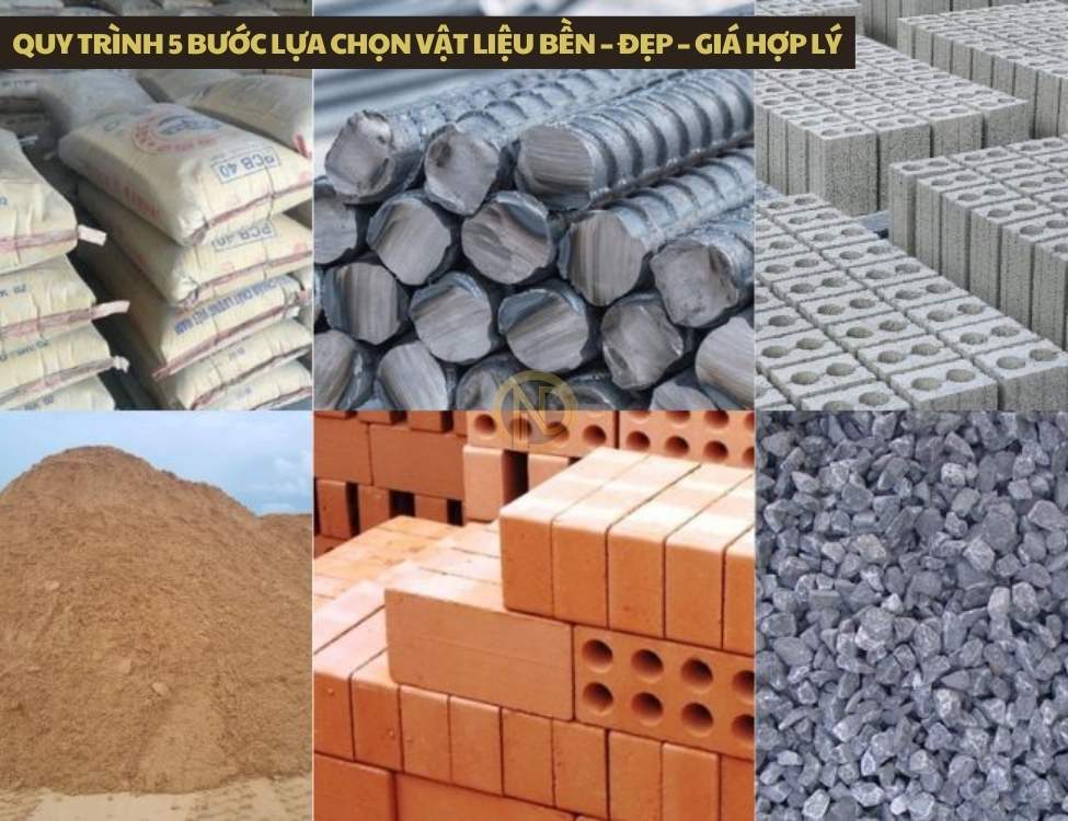 Quy trình 5 bước lựa chọn vật liệu bền – đẹp – giá hợp lý