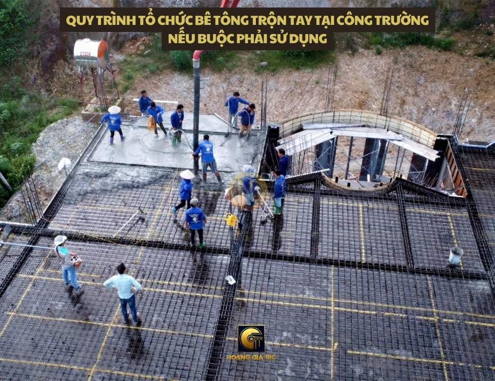 Quy trình tổ chức bê tông trộn tay tại công trường nếu buộc phải sử dụng