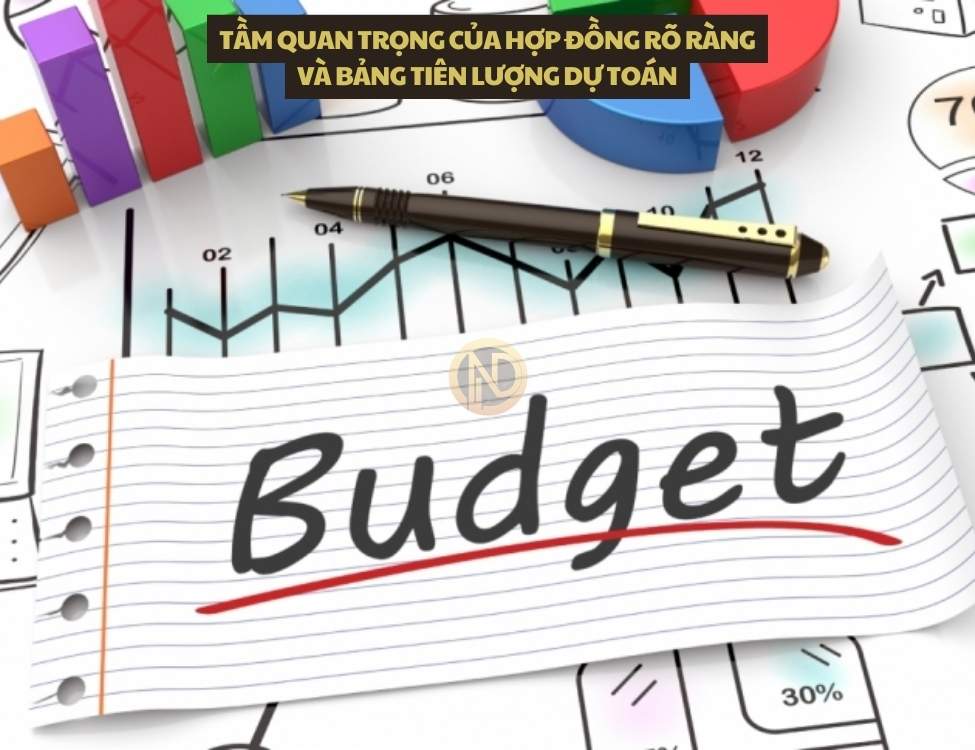 Tầm quan trọng của hợp đồng rõ ràng và bảng tiên lượng dự toán