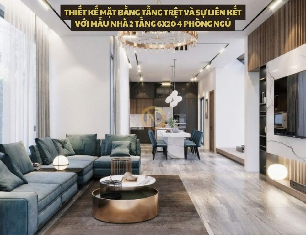 Thiết kế mặt bằng tầng trệt và sự liên kết với mẫu nhà 2 tầng 6x20 4 phòng ngủ
