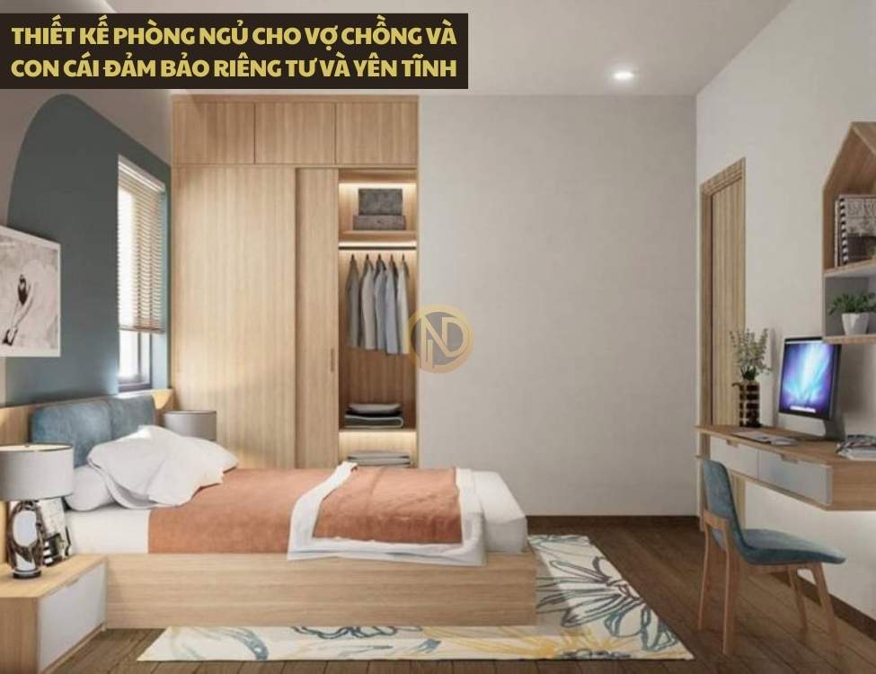 Thiết kế phòng ngủ cho vợ chồng và con cái đảm bảo riêng tư và yên tĩnh